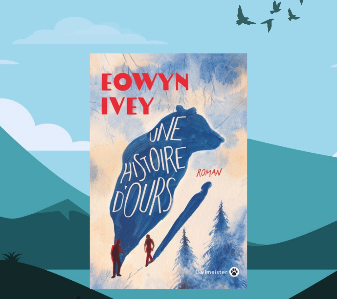 Une histoire d'ours de Eowyn Ivey